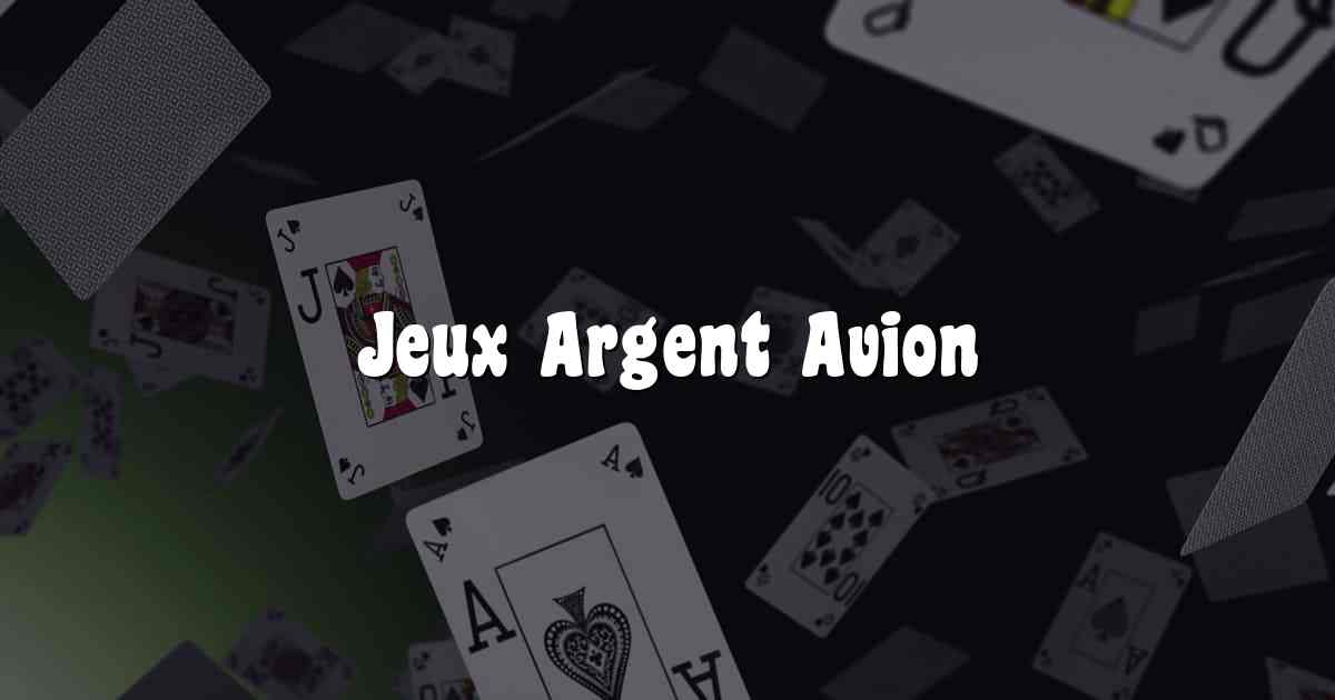 Jeux Argent Avion