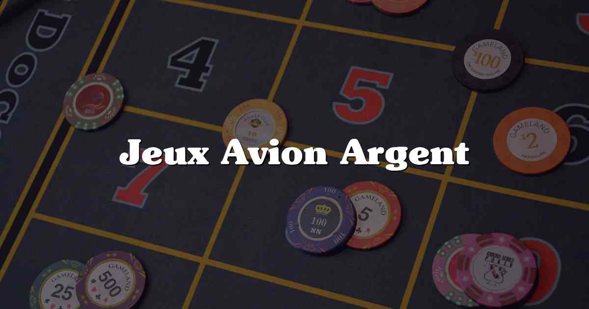 Jeux Avion Argent
