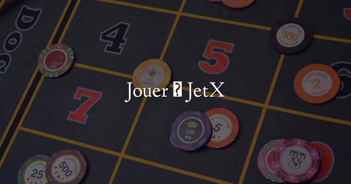 Jouer à JetX