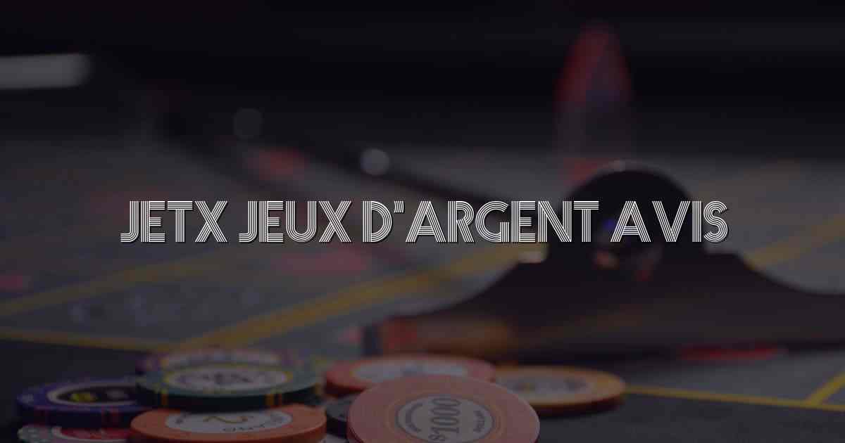 JetX Jeux d’argent avis