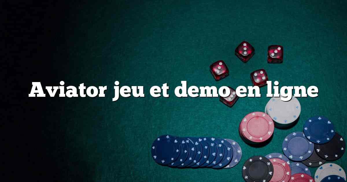 Aviator jeu et demo en ligne