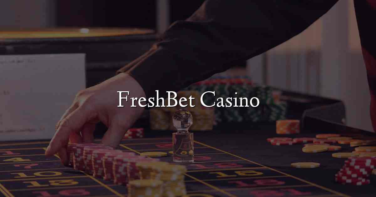 FreshBet Casino