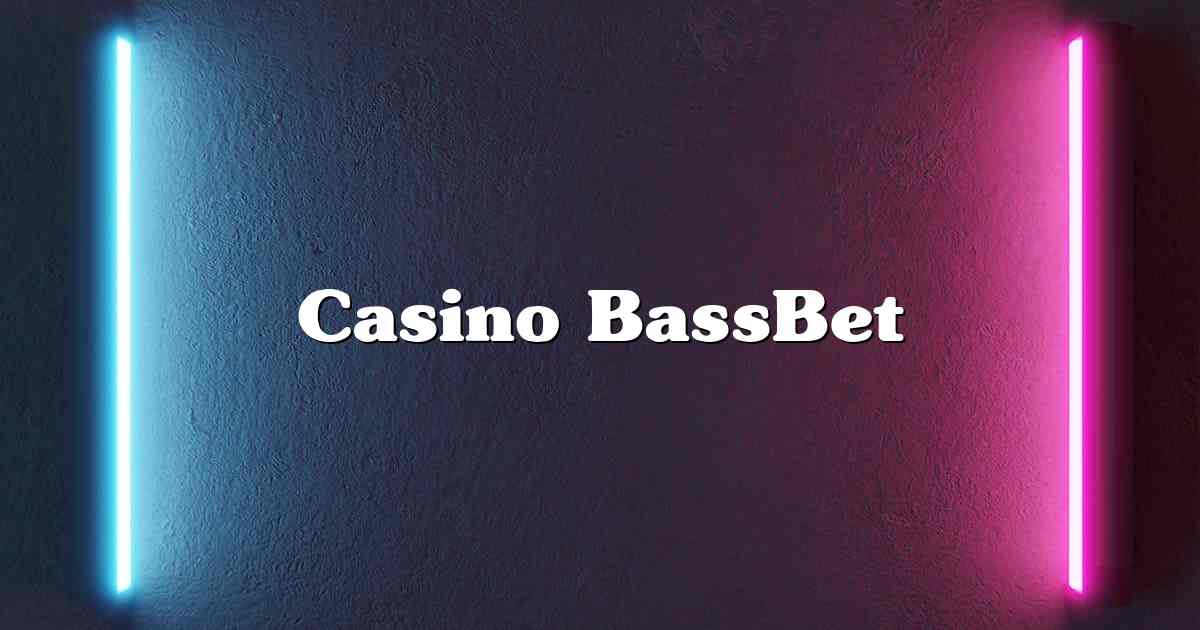 Casino BassBet